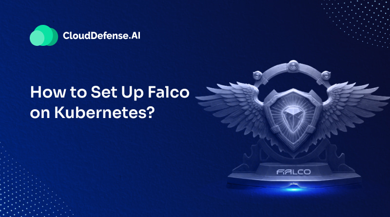 How to Set Up Falco on Kubernetes